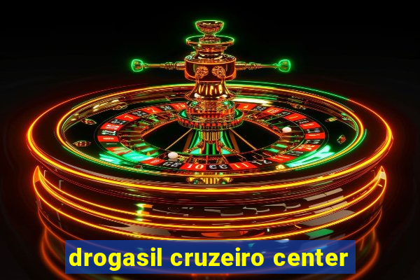 drogasil cruzeiro center